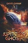 Jupiter's Ghost by David  Gwinn