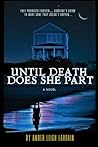 Until Death Does ...