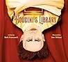 Houdini's Library: How Books Created the World's Greatest Magician