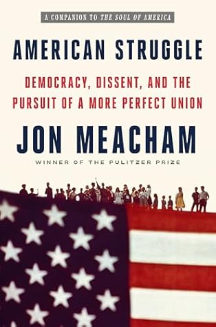American Struggle: Democracy, Dissent, and the Pursuit of a More Perfect Union: An Anthology