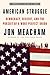 American Struggle: Democracy, Dissent, and the Pursuit of a More Perfect Union: An Anthology