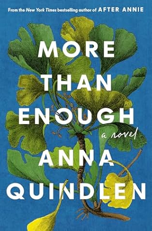 More Than Enough by Anna Quindlen More Than Enough by Anna Quindlen