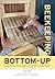 Bottom-Up Beekeeping: Learn...