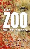 THE ZOO: WHITE QUEEN