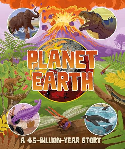 Planet Earth: A 4.5 Billion Year Story (Hardcover)