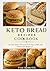 Keto Bread Recipes Cookbook...