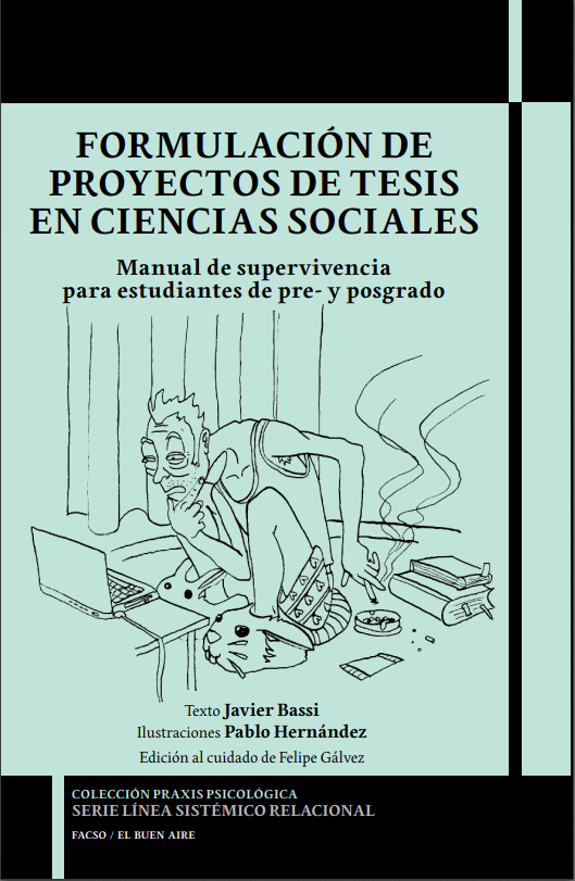 Formulación de proyectos de tesis en Ciencias Sociales: Manual de supervivencia para estudiantes de pre y posgrado