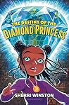 Destiny of the Diamond Princess by Sherri Winston Destiny of the Diamond Princess by Sherri Winston