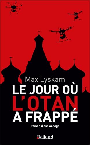 Le jour où l'OTAN a frappé: Roman d'espionnage (Paperback)