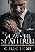 The Vows He Shattered by Chloe Kent
