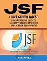 JSF (Java Server Faces): Comprehensive Guide to JavaServerFaces-Based Web Application Development