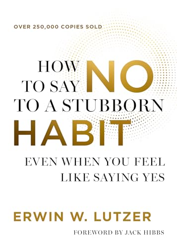How to Say No to a Stubborn Habit: Even When You Feel Like Saying Yes (Paperback)