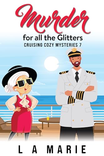 Murder and All That Glitters: Cruising Cozy Mysteries #7 (Kindle Edition)