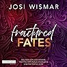 Fractured Fates: ...