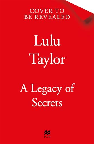 A Legacy of Secrets: The gripping novel full of mystery and family secrets from the Sunday Times bestseller (Kindle Edition)