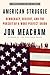 American Struggle: Democracy, Dissent, and the Pursuit of a More Perfect Union: An Anthology