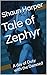 Tale of Zephyr  by Shaun Harper