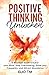 Positive Thinking Unlocked:...