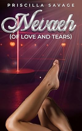Nevaeh (Of Love And Tears): An Enemies to Lovers, Second Chance Romance