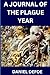 A JOURNAL OF THE PLAGUE YEAR