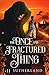The Once and Fractured Thing by J.J. Sutherland