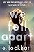 We Fell Apart