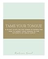 Tame Your Tongue:...