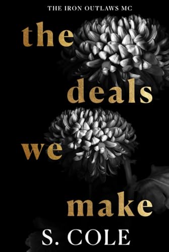 The Deals We Make: Iron Outlaws MC Book 9 (Hardcover)
