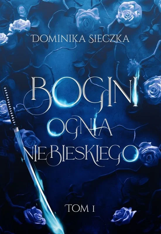 Bogini ognia niebieskiego (Bogini, #1)