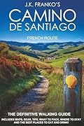 J.K. Franko's Camino de Santiago: French Route