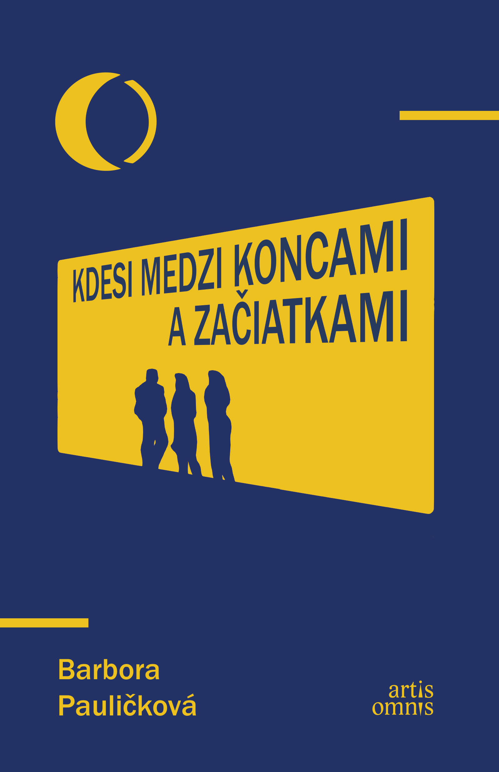 Kdesi medzi koncami a začiatkami (Hardcover)