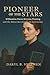 Pioneer of the Stars: Willi...