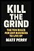 Kill The Grind: The Ten Rul...