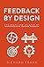 Feedback by Design by Richard Frank