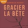 Gracier la bête