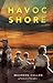 Havoc Shore by Maureen Cullen Havoc Shore by Maureen Cullen