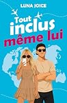 Tout inclus, même...