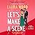 Let's Make a Scene (Theo & Cynthie, #2) by Laura Wood