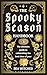 The Spooky Season Handbook: The ultimate guide to celebrating the best time of year