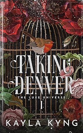 Taking Denver: A Dark Mafia Romance (The Luxe Universe Book One)