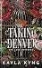 Taking Denver: A Dark Mafia Romance