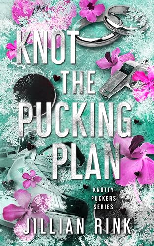 Knot the Pucking Plan (Knotty Puckers, #7)