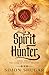 Spirit Hunter: Book One of the Path of Ethos Trilogy (The Path Of Pathos)