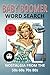 Baby Boomer Word Search For Adults by Helikon Publishing