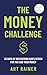 The Money Challenge, Update...