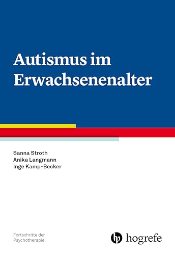 Autismus im Erwachsenenalter (Fortschritte der Psychotherapie 96) (German Edition)