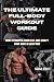THE ULTIMATE FULL-BODY WORK...