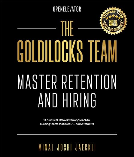 The Goldilocks Team: Master Retention and Hiring