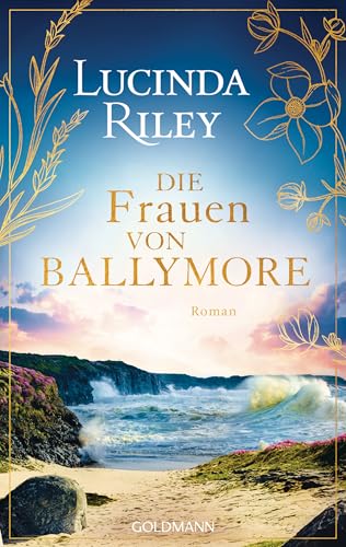 Die Frauen von Ballymore: Roman - Von der Autorin der international gefeierten »Sieben-Schwestern«-Reihe - SPIEGEL Bestseller (German Edition)