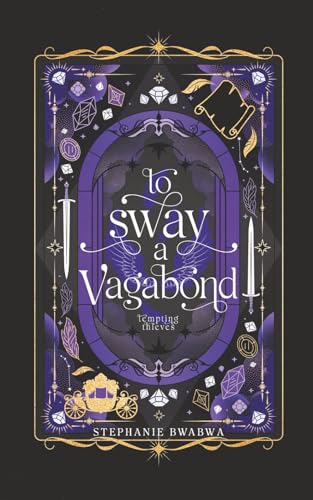 To Sway A Vagabond: A Dark Epic Romantasy (Paperback)